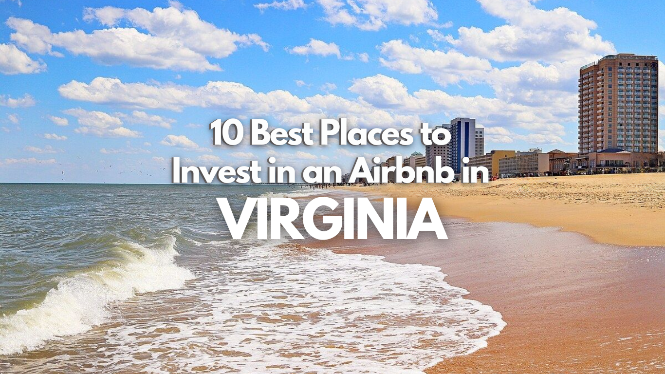 10 Best Places to Invest in an Airbnb in Virginia