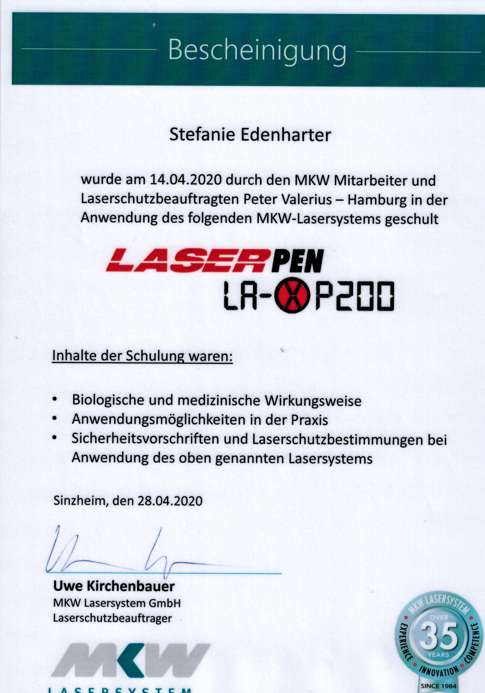 Zertifikat | Stefanie Edenharterwurde am 14.04.2020 durch den MKW Mitarbeiter und Laserschutzbeauftragten in der Anwendung des Lasersystems LaserPen LA-XP200
