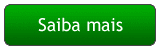 saiba mais