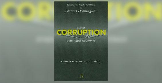 Sur la corruption sous toutes ses formes