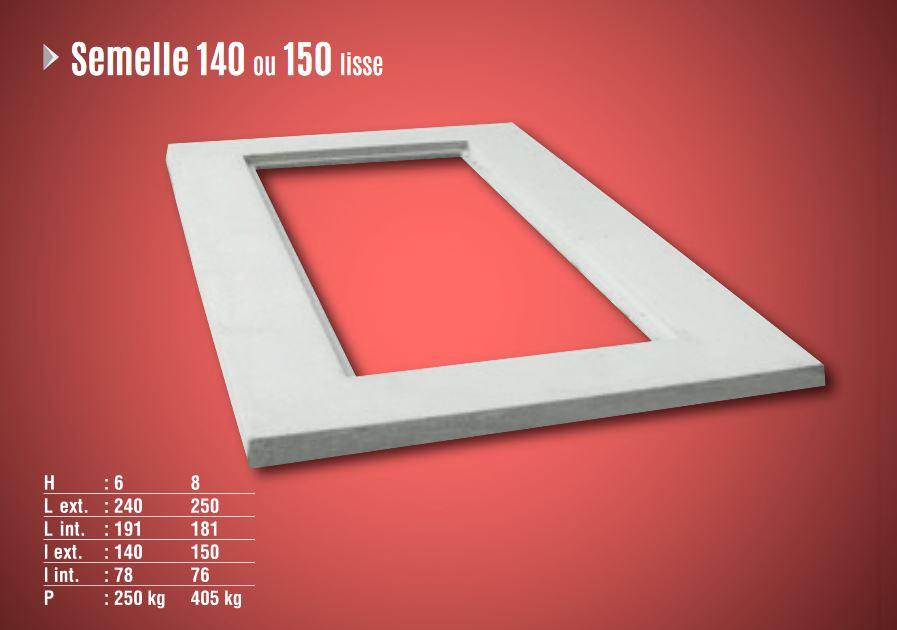 Semelle 140 ou 150 lisse